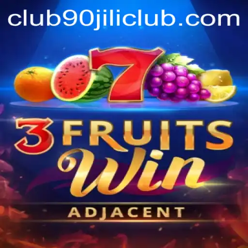 Discover the Exciting World of '3FruitsWin' at 90 Jili Club