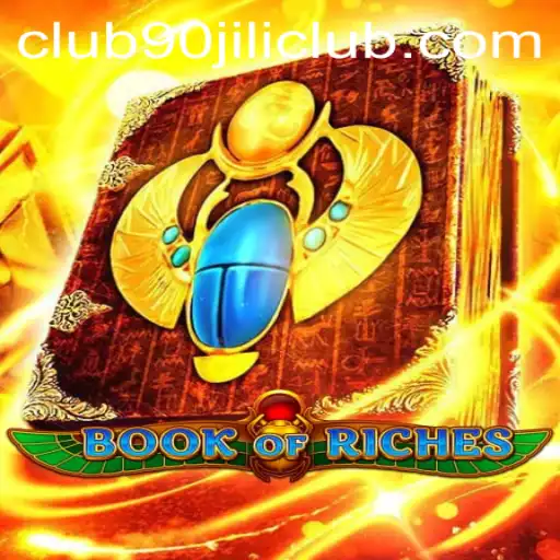 Exploring the Thrilling World of BookofRiches at 90 Jili Club