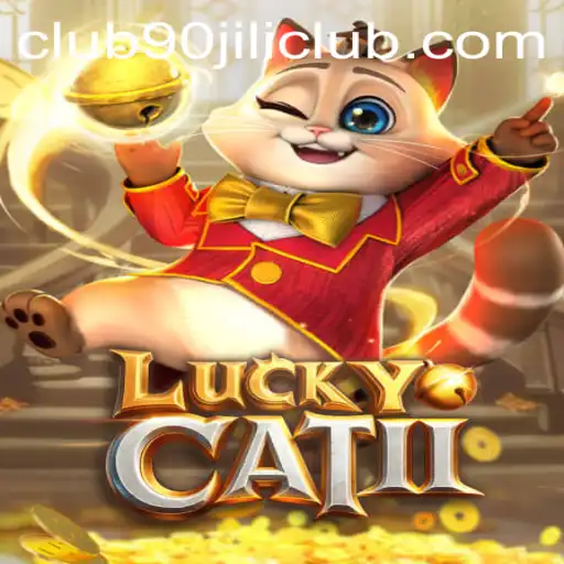LuckyCatII: An Exciting Adventure in the 90 Jili Club