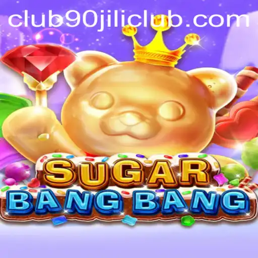 Discover the Exciting World of SUGARBANGBANG at the 90 Jili Club